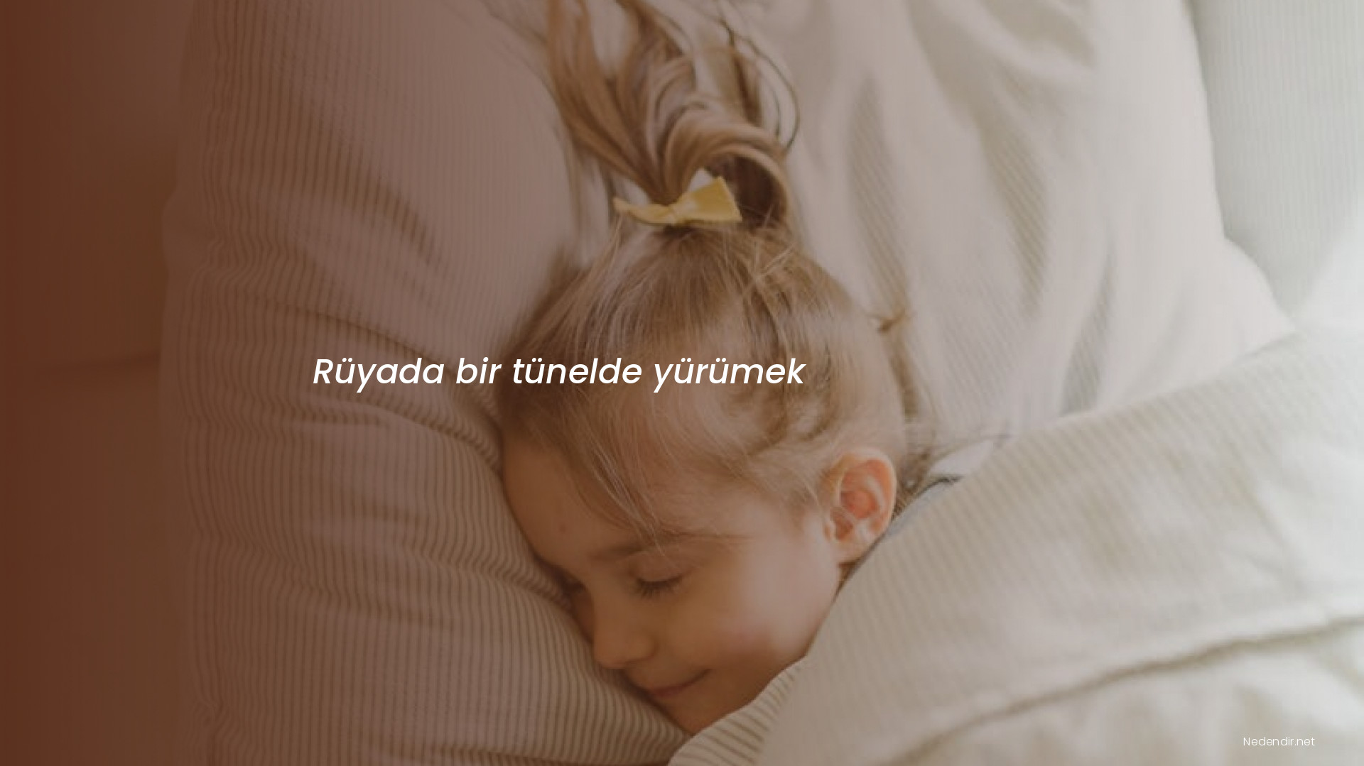 Rüyada bir tünelde yürümek
