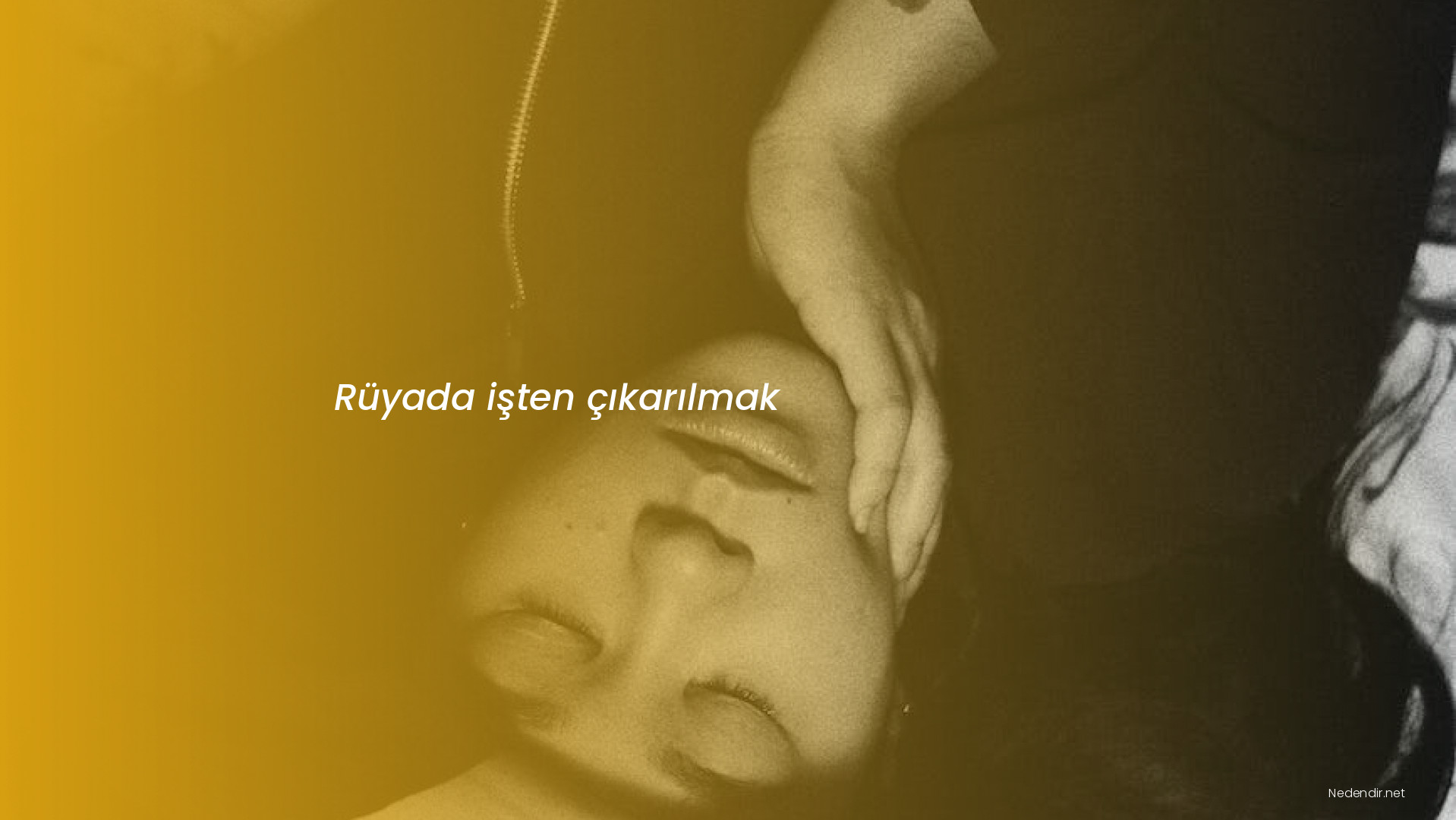 Rüyada işten çıkarılmak