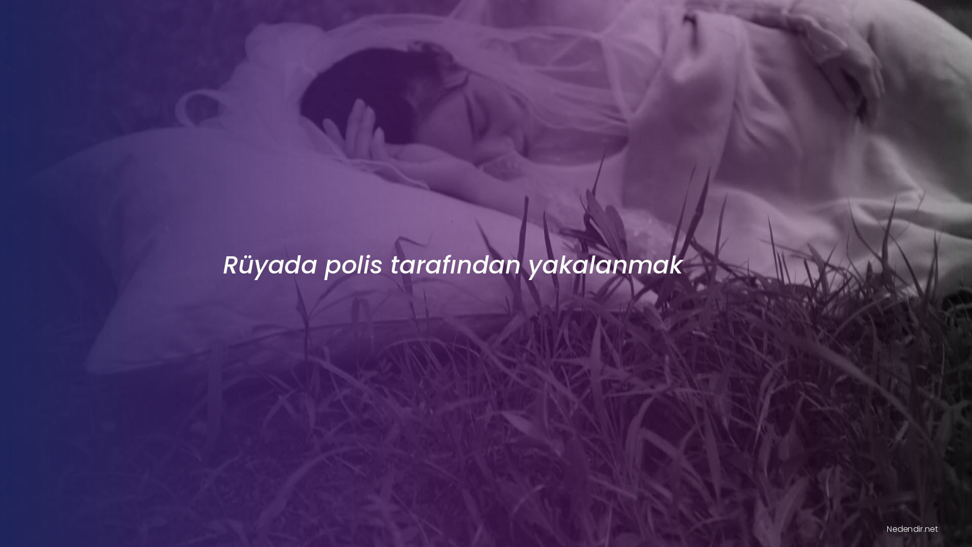 Rüyada polis tarafından yakalanmak