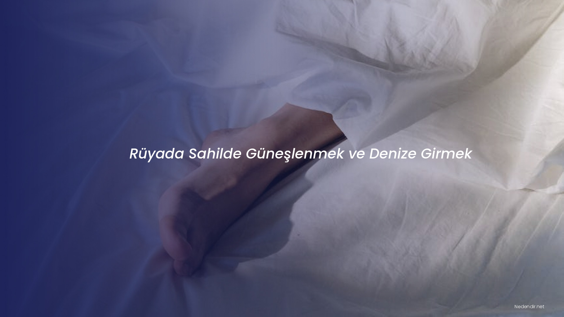 Rüyada Sahilde Güneşlenmek ve Denize Girmek