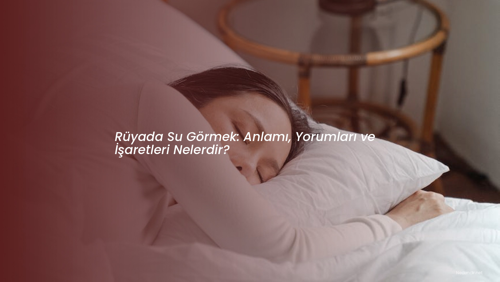 Rüyada Su Görmek: Anlamı, Yorumları ve İşaretleri Nelerdir?