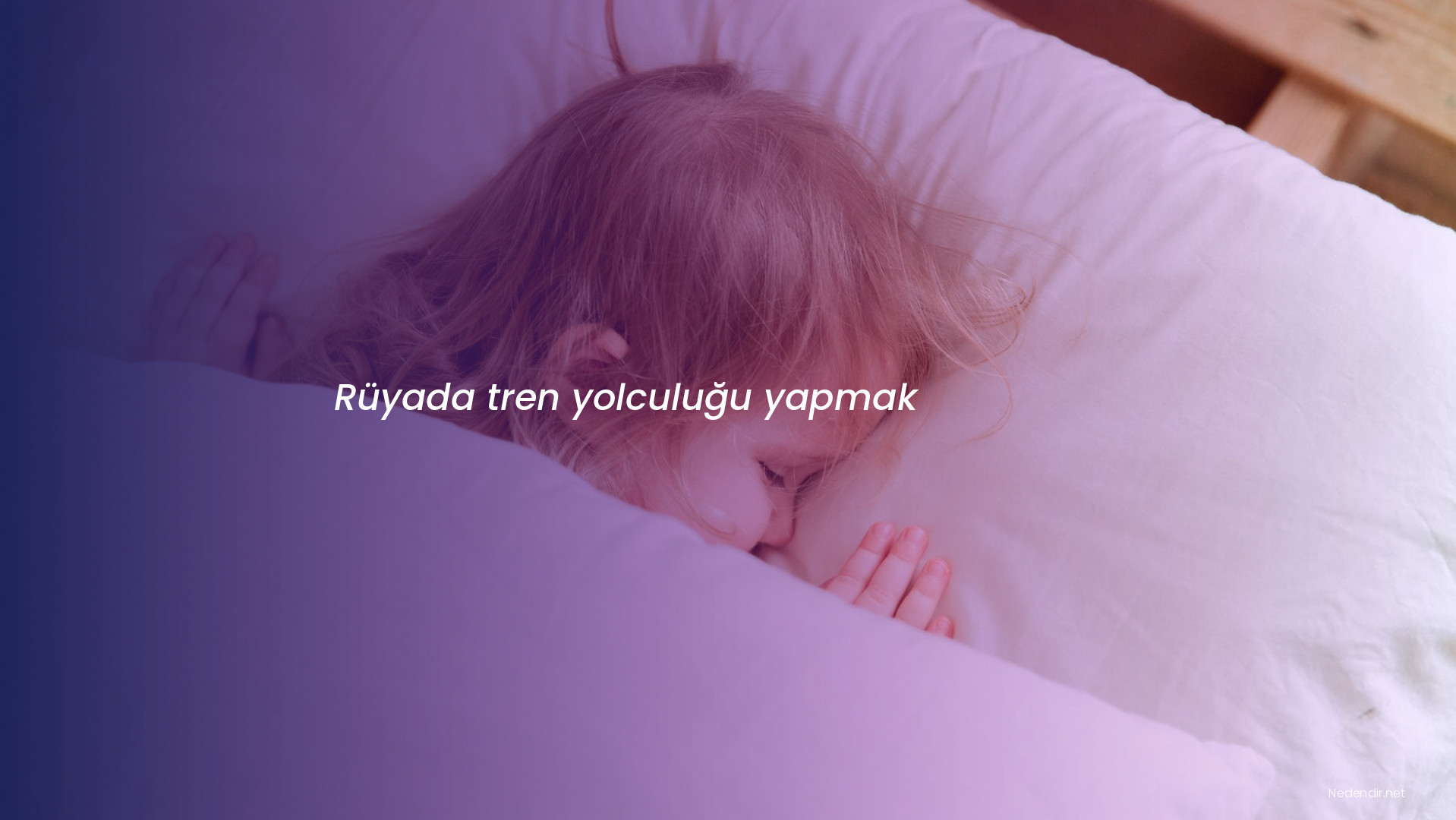 Rüyada tren yolculuğu yapmak Rüyada tren yolculuğu yapmak