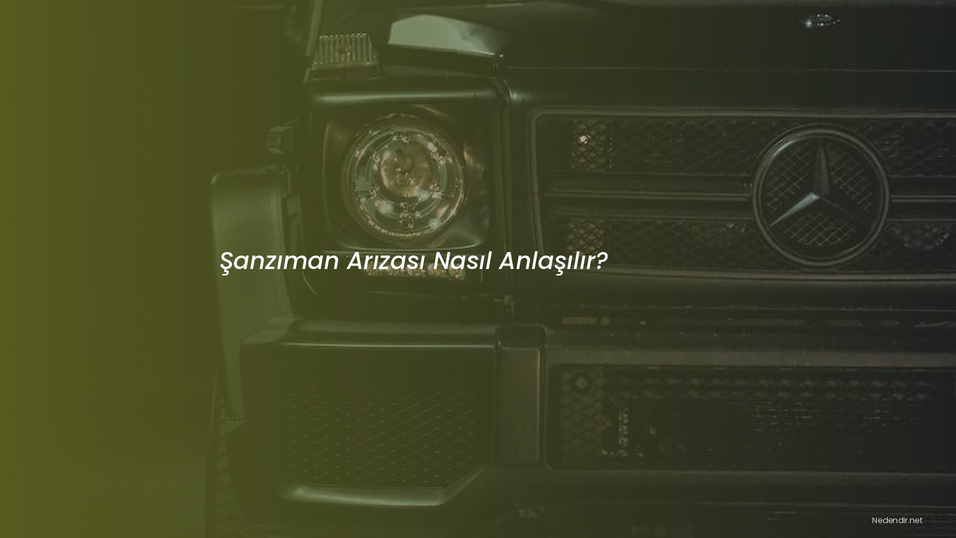 Şanzıman Arızası Nasıl Anlaşılır?