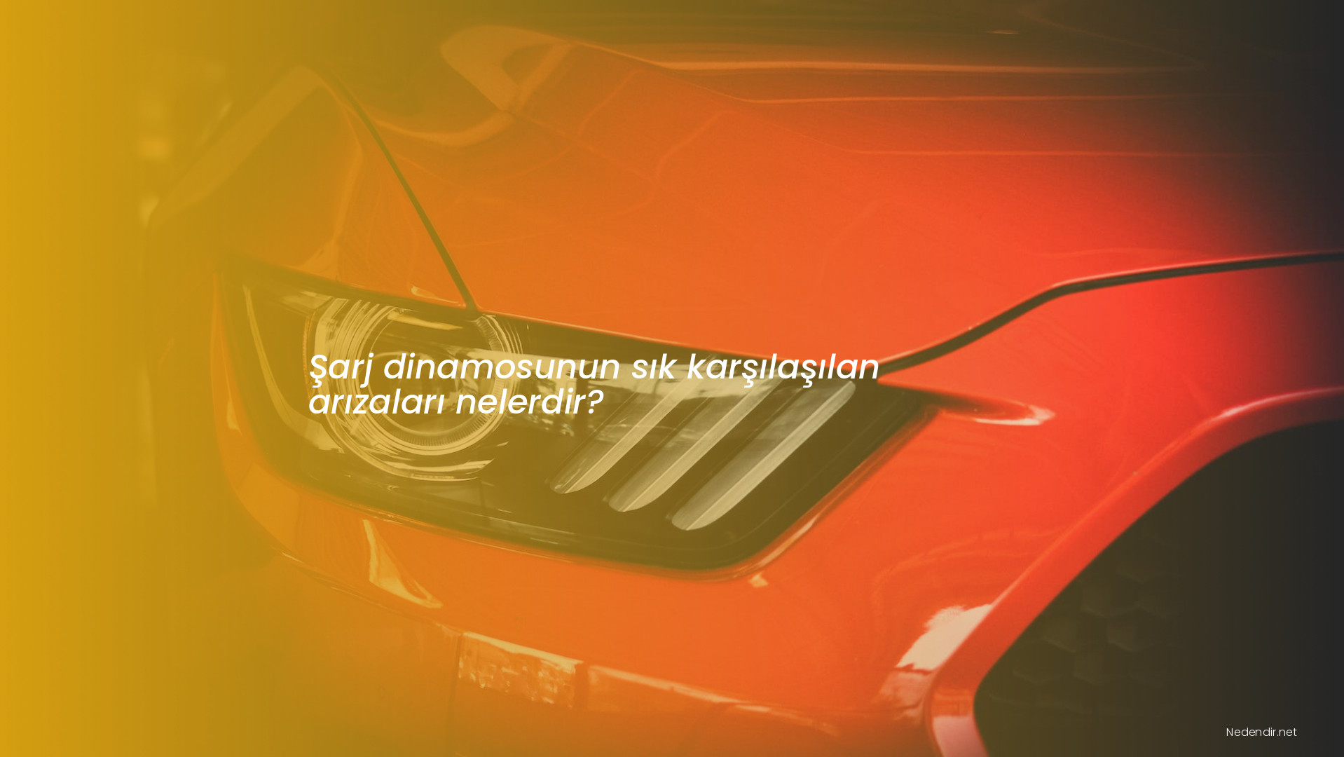 Şarj dinamosunun sık karşılaşılan arızaları nelerdir?