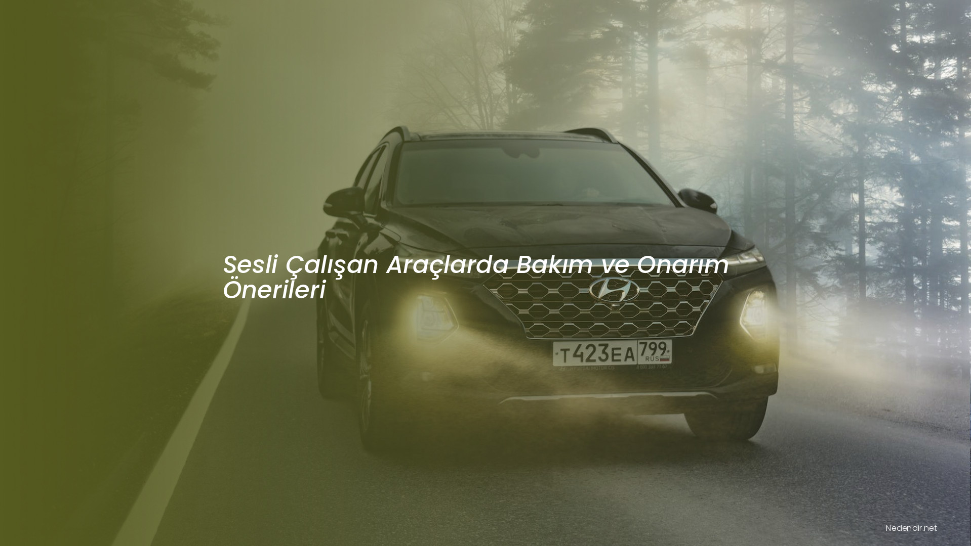 Sesli Çalışan Araçlarda Bakım ve Onarım Önerileri