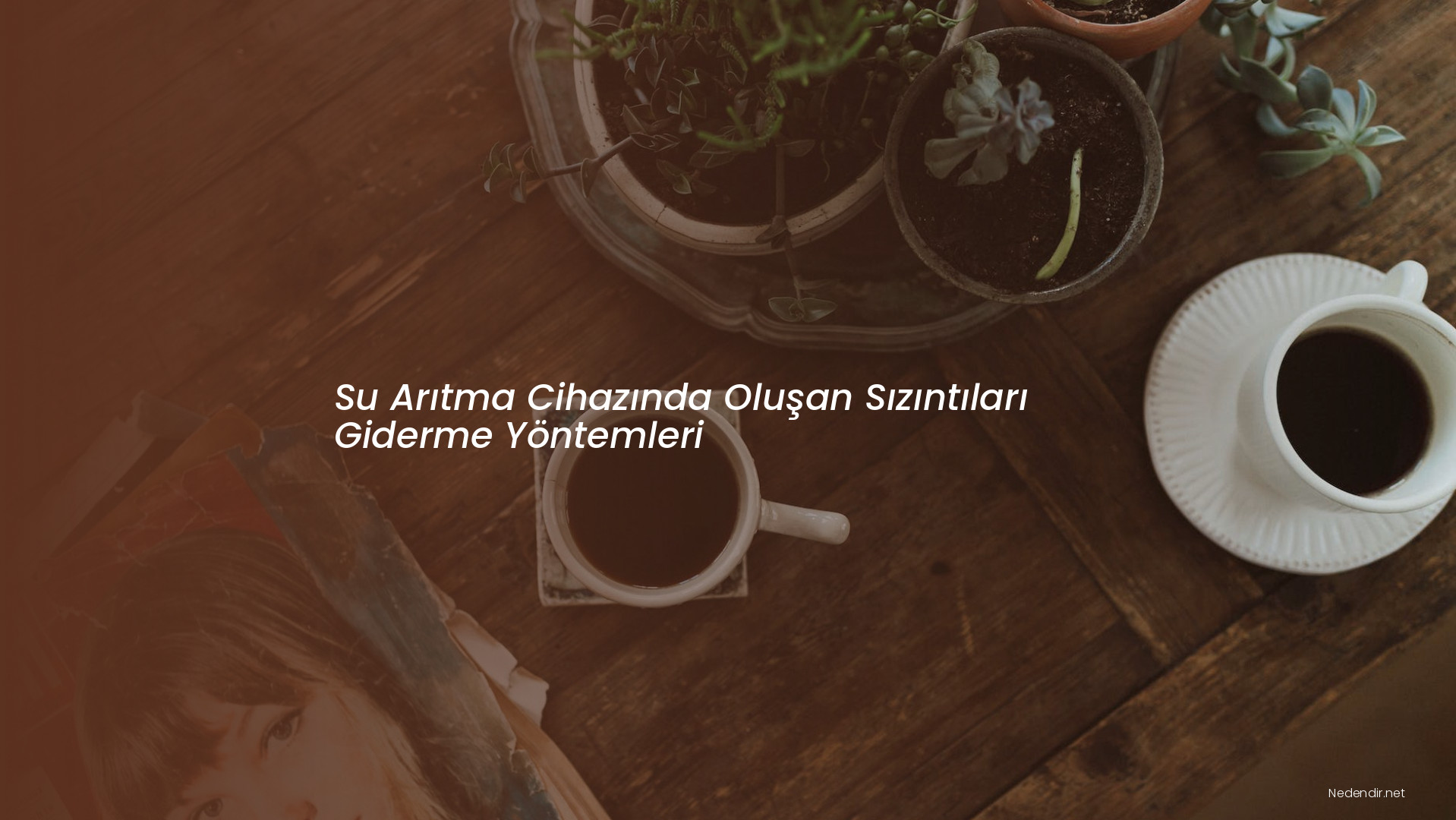 Su Arıtma Cihazında Oluşan Sızıntıları Giderme Yöntemleri