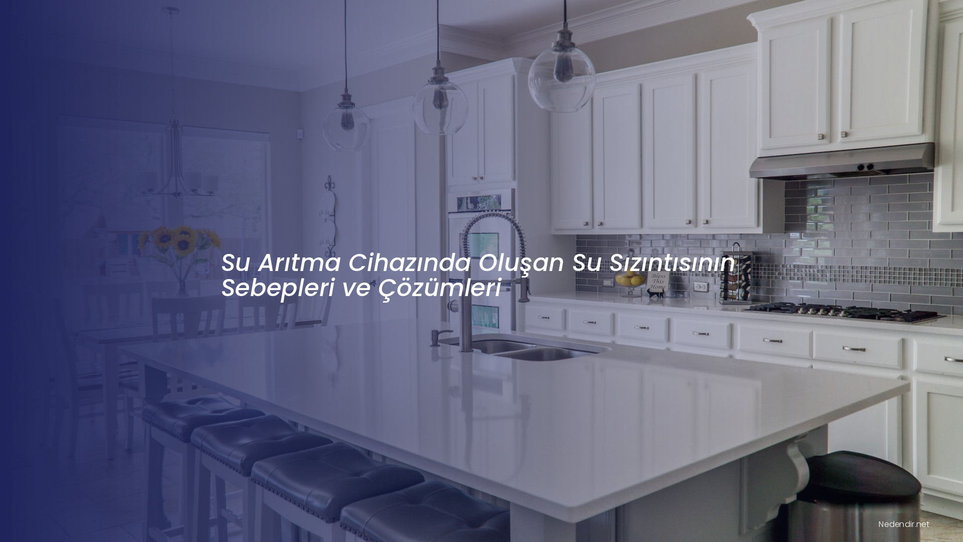 Su Arıtma Cihazında Oluşan Su Sızıntısının Sebepleri ve Çözümleri