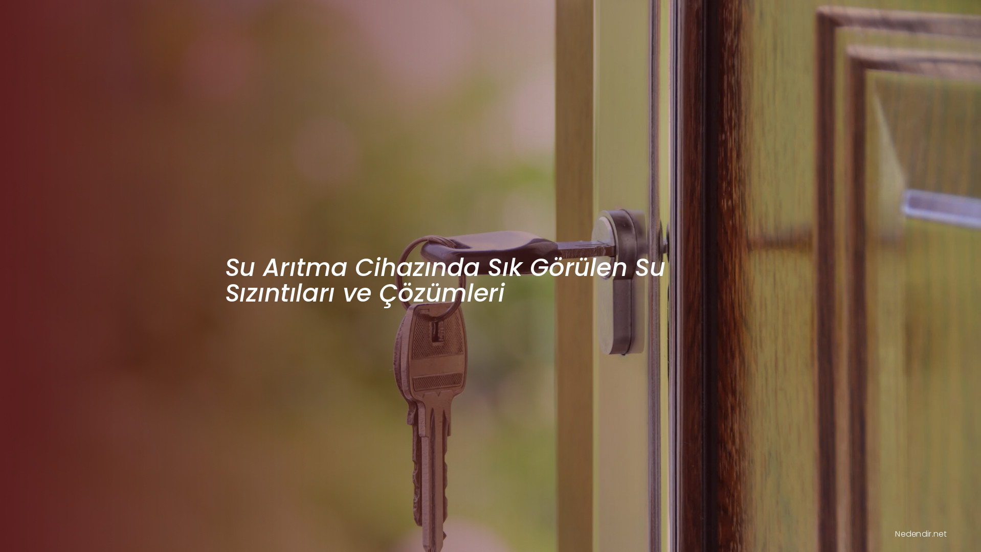 Su Arıtma Cihazında Sık Görülen Su Sızıntıları ve Çözümleri Su Arıtma Cihazında Sık Görülen Su Sızıntıları ve Çözümleri