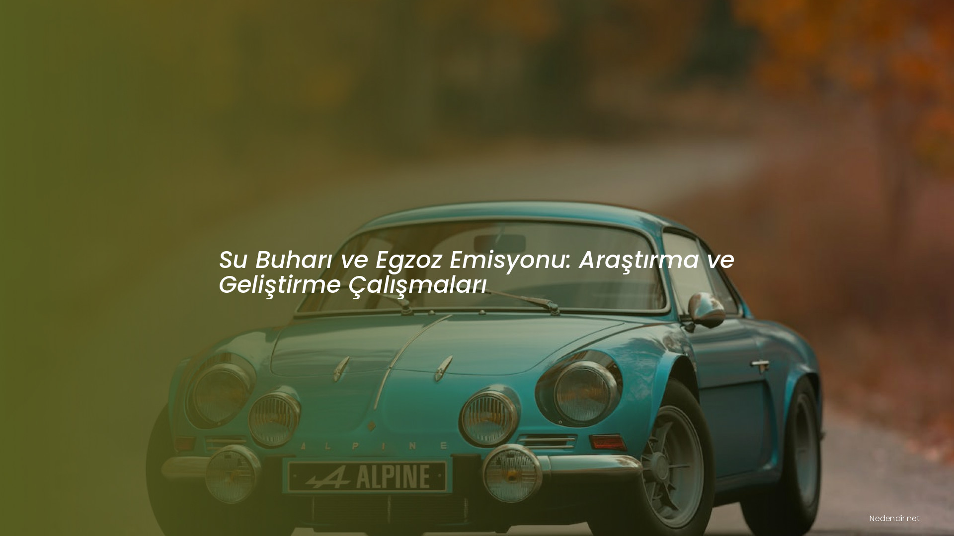 Su Buharı ve Egzoz Emisyonu: Araştırma ve Geliştirme Çalışmaları