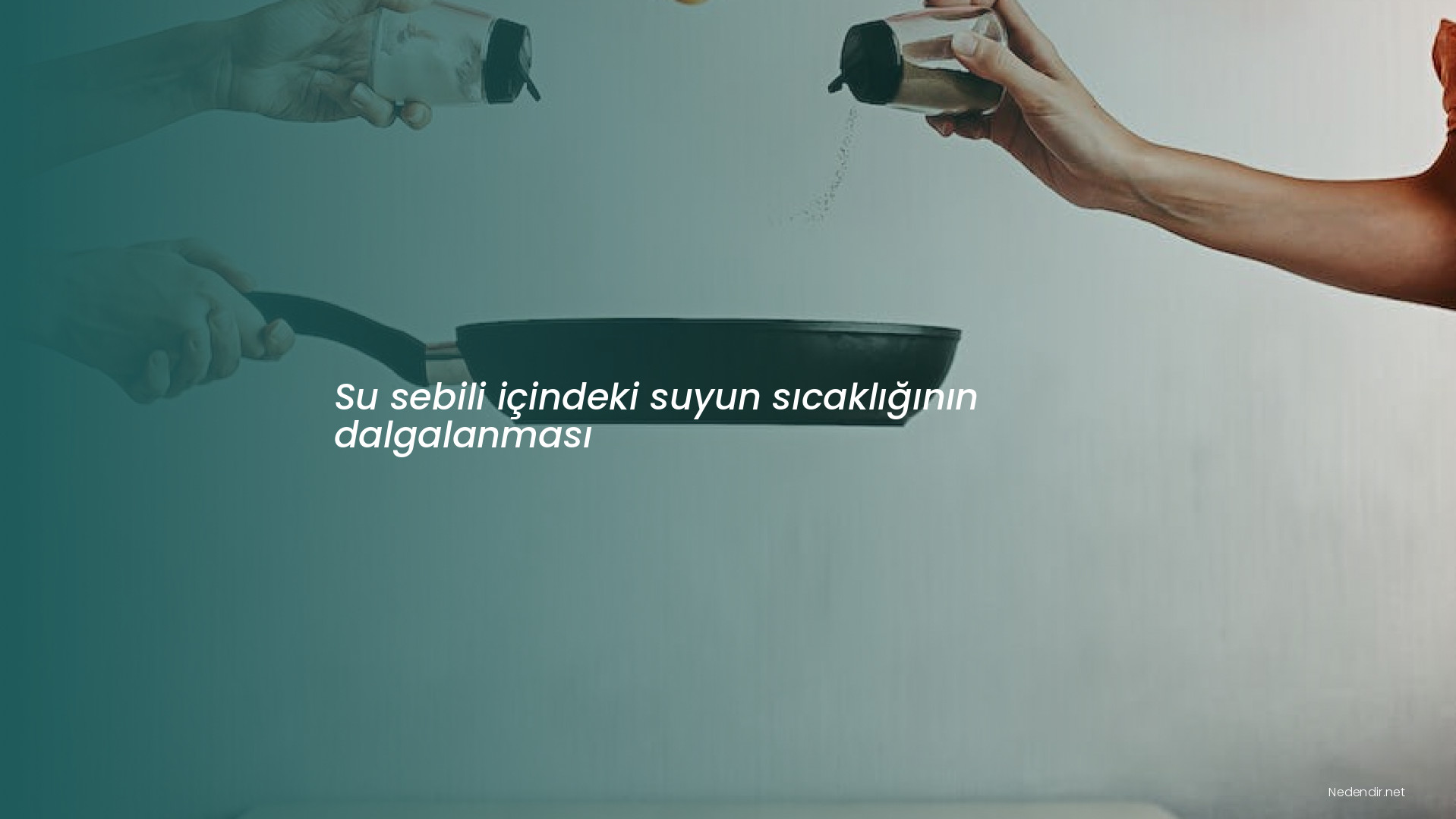 Su sebili içindeki suyun sıcaklığının dalgalanması