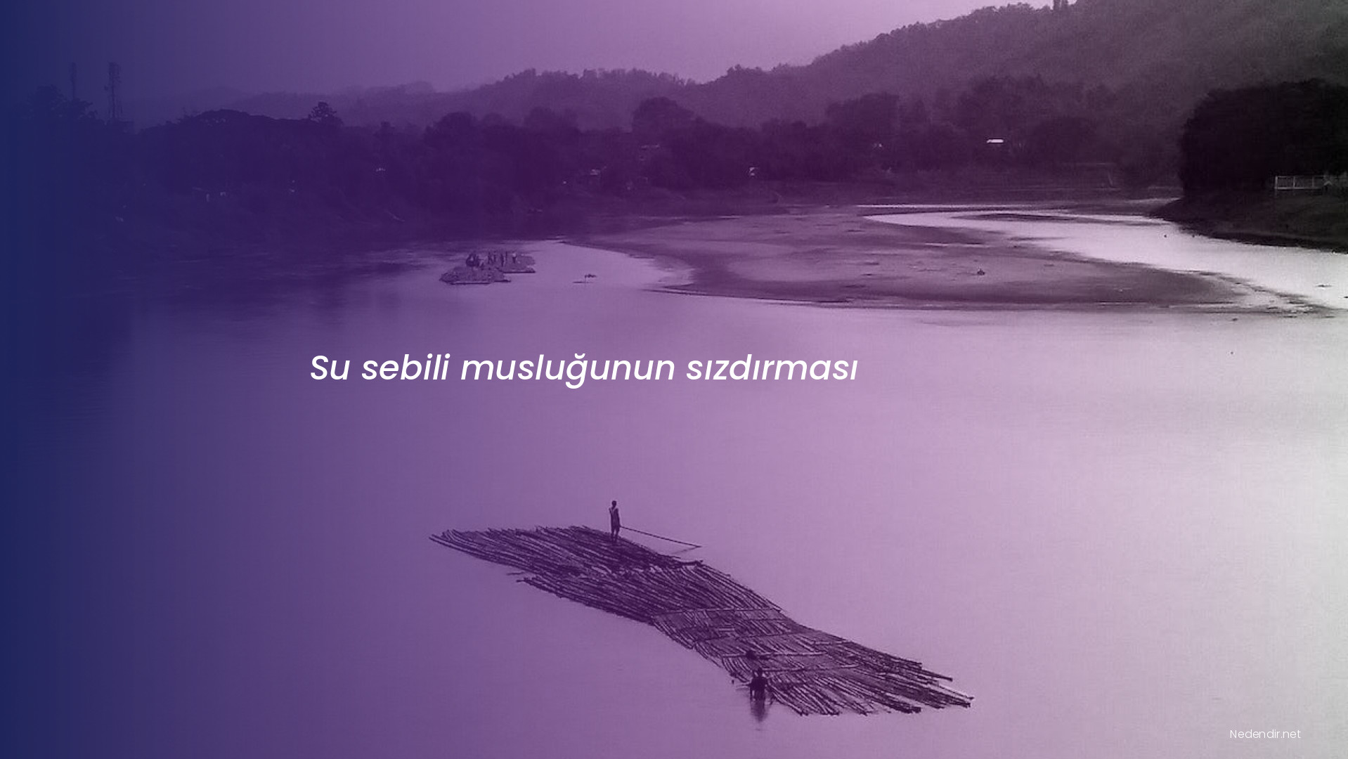 Su sebili musluğunun sızdırması