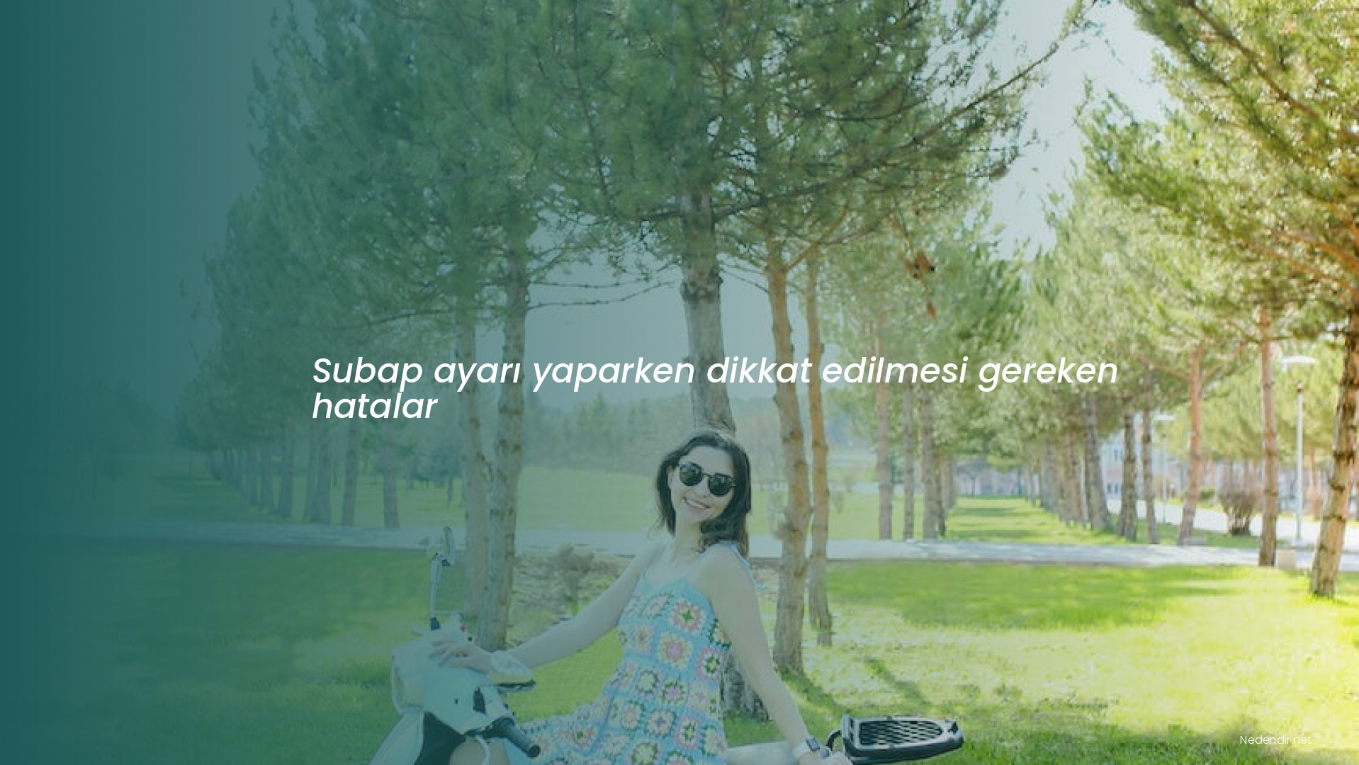 Subap ayarı yaparken dikkat edilmesi gereken hatalar Subap ayarı yaparken dikkat edilmesi gereken hatalar