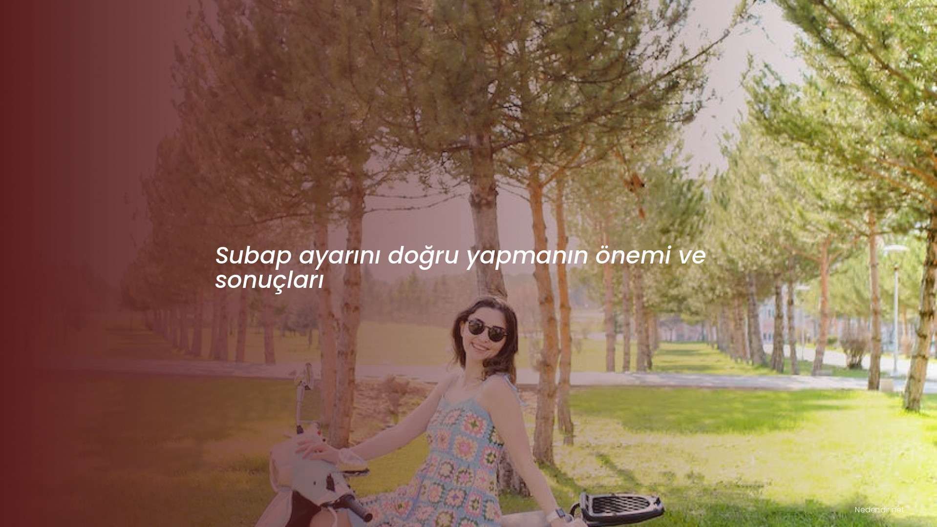 Subap ayarını doğru yapmanın önemi ve sonuçları Subap ayarını doğru yapmanın önemi ve sonuçları