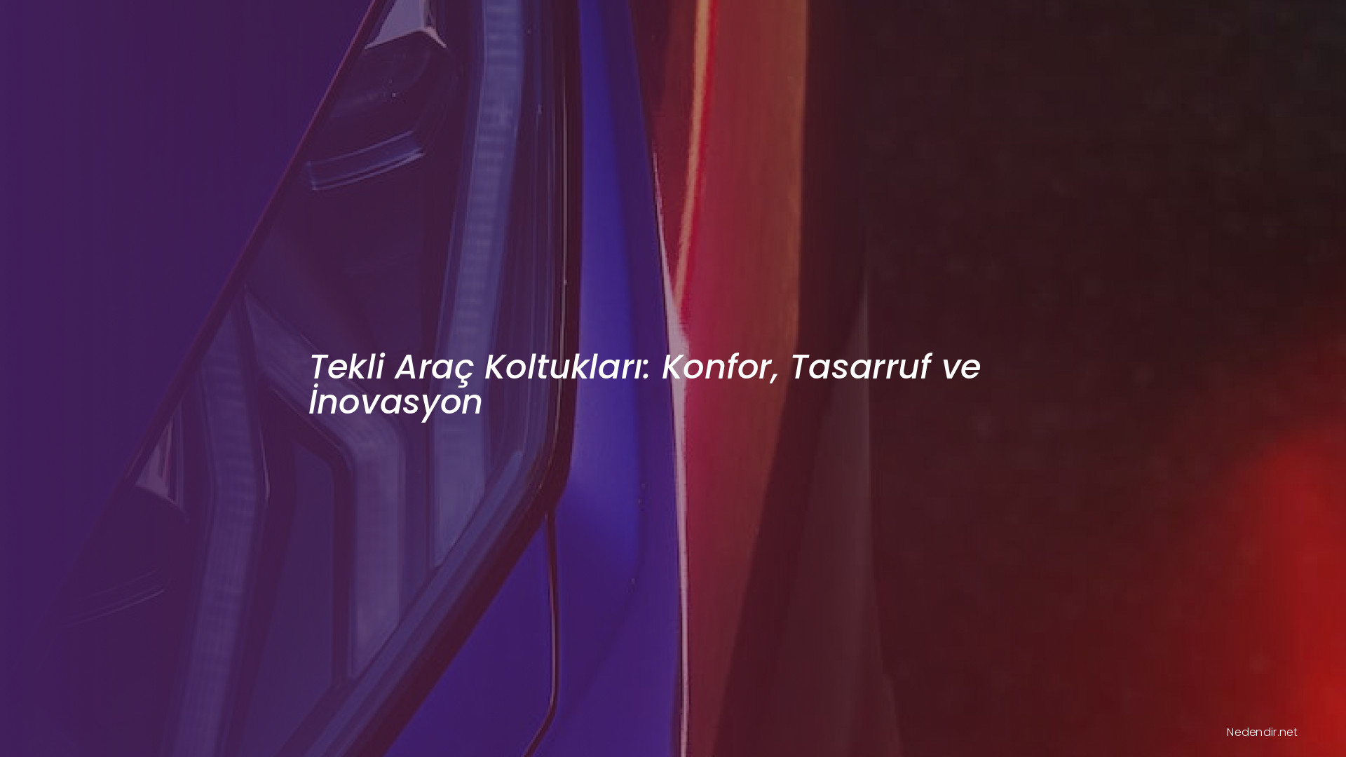 Tekli Araç Koltukları: Konfor, Tasarruf ve İnovasyon