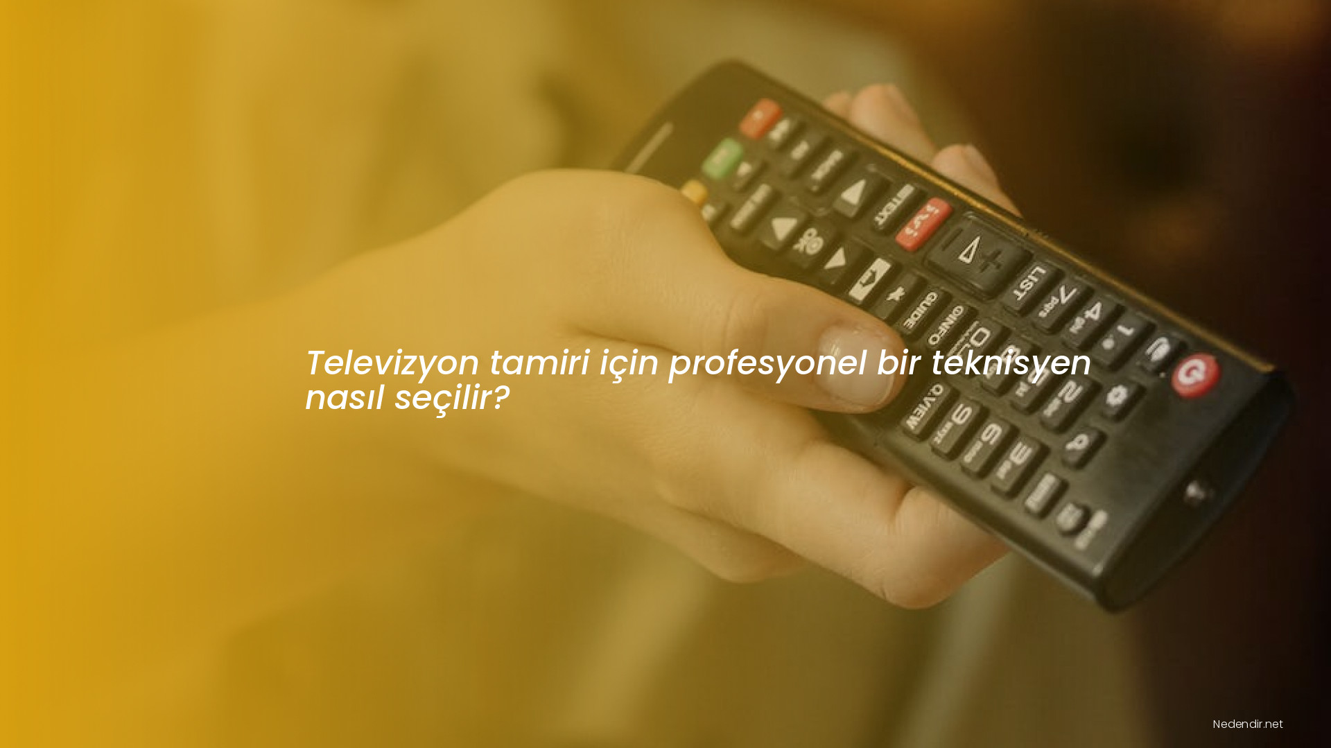 Televizyon tamiri için profesyonel bir teknisyen nasıl seçilir?