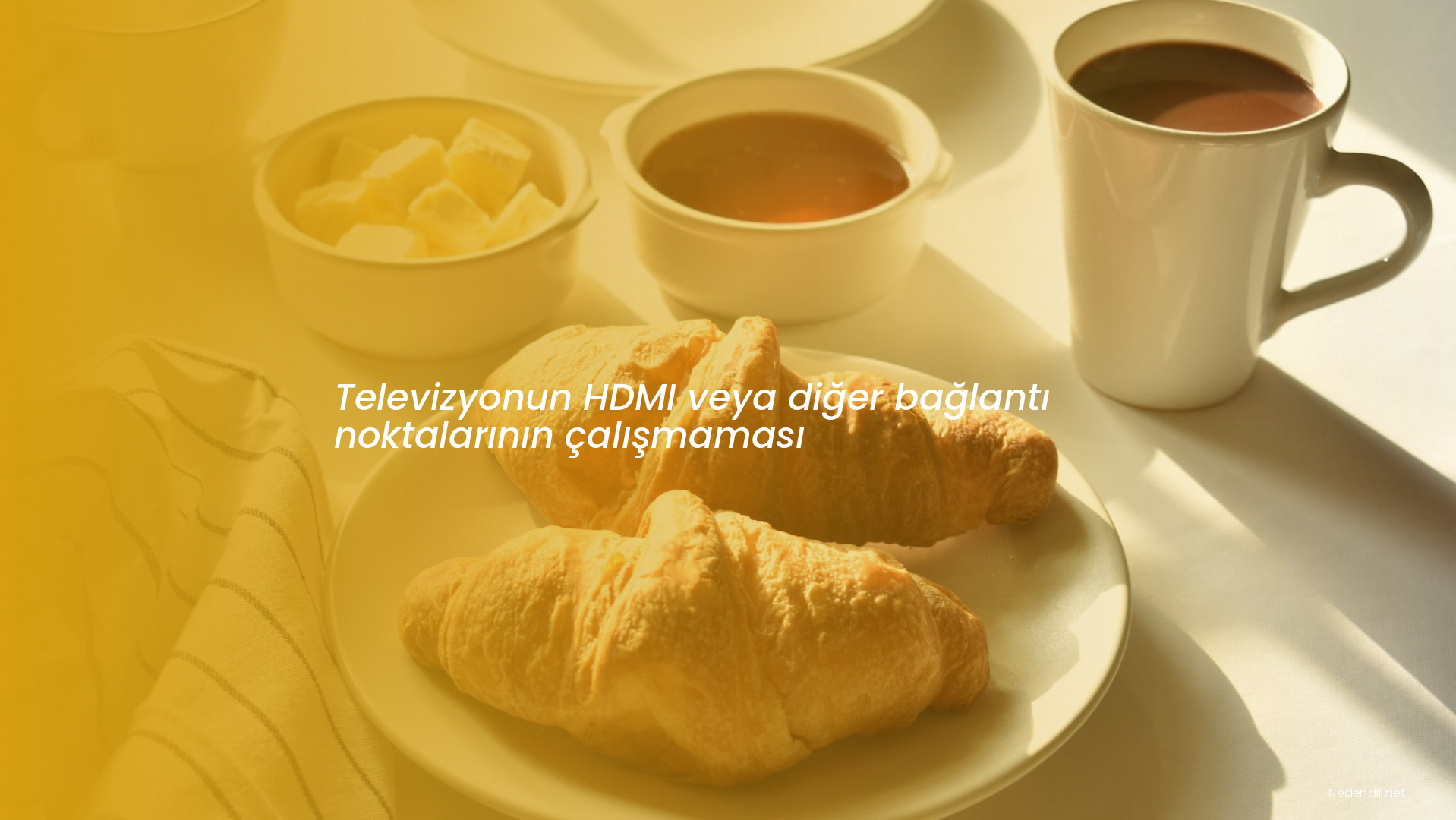 Televizyonun HDMI veya diğer bağlantı noktalarının çalışmaması