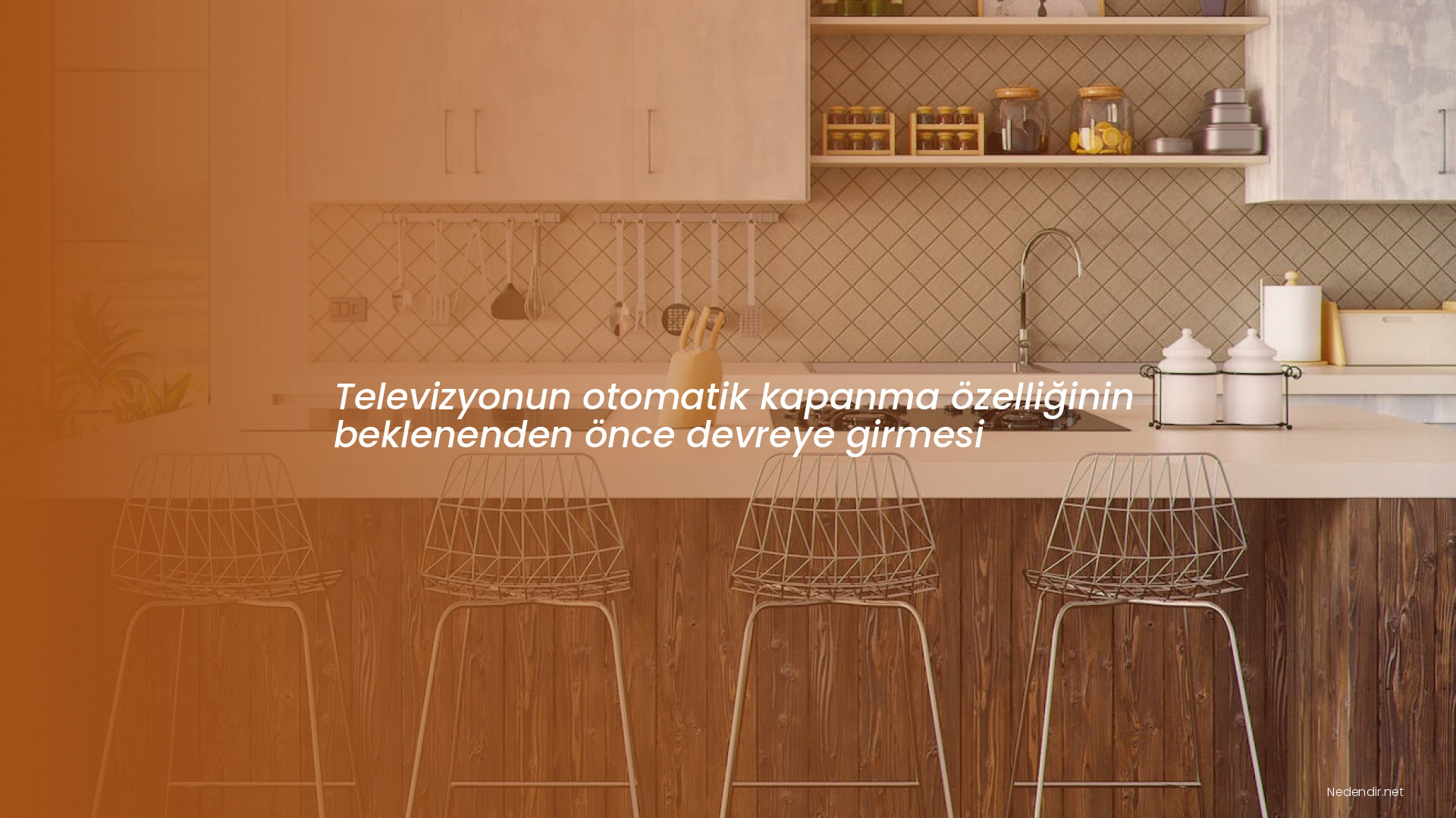 Televizyonun otomatik kapanma özelliğinin beklenenden önce devreye girmesi