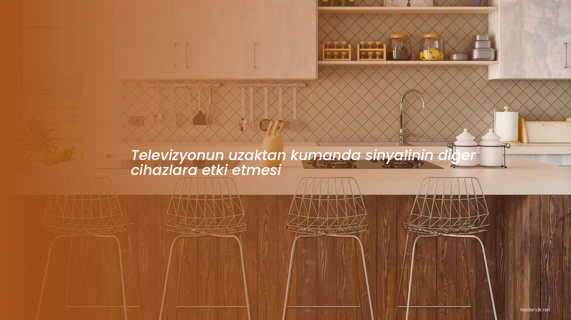 Televizyonun uzaktan kumanda sinyalinin diğer cihazlara etki etmesi