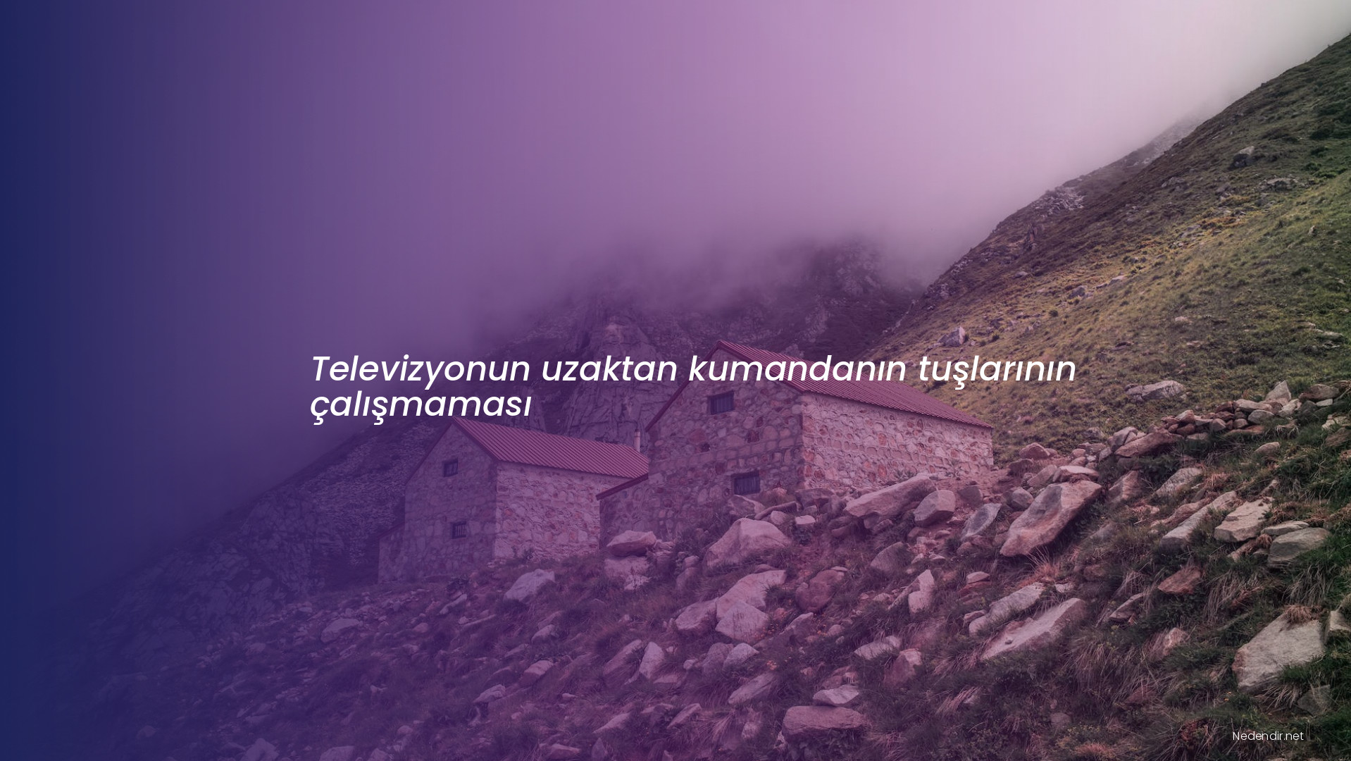 Televizyonun uzaktan kumandanın tuşlarının çalışmaması