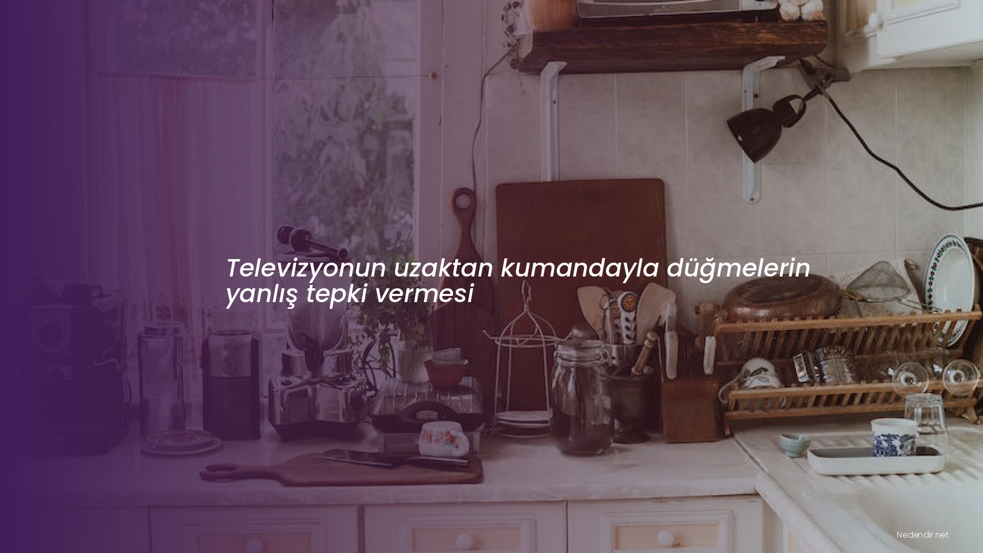 Televizyonun uzaktan kumandayla düğmelerin yanlış tepki vermesi