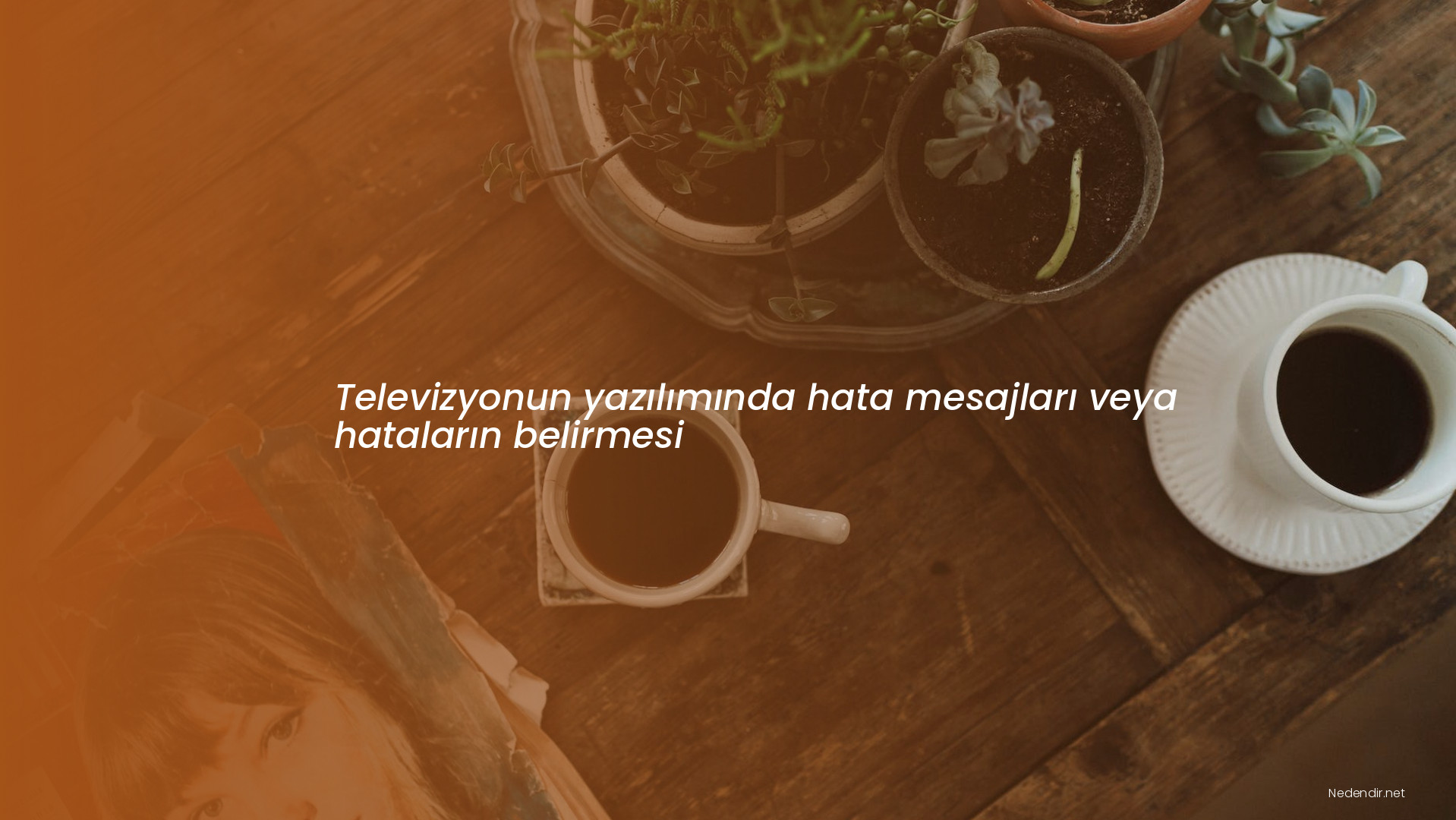 Televizyonun yazılımında hata mesajları veya hataların belirmesi