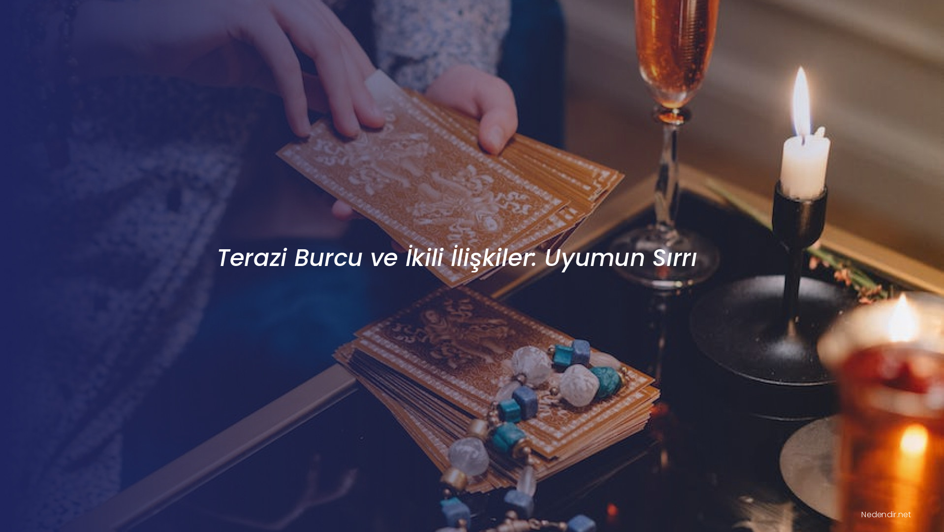 Terazi Burcu ve İkili İlişkiler: Uyumun Sırrı