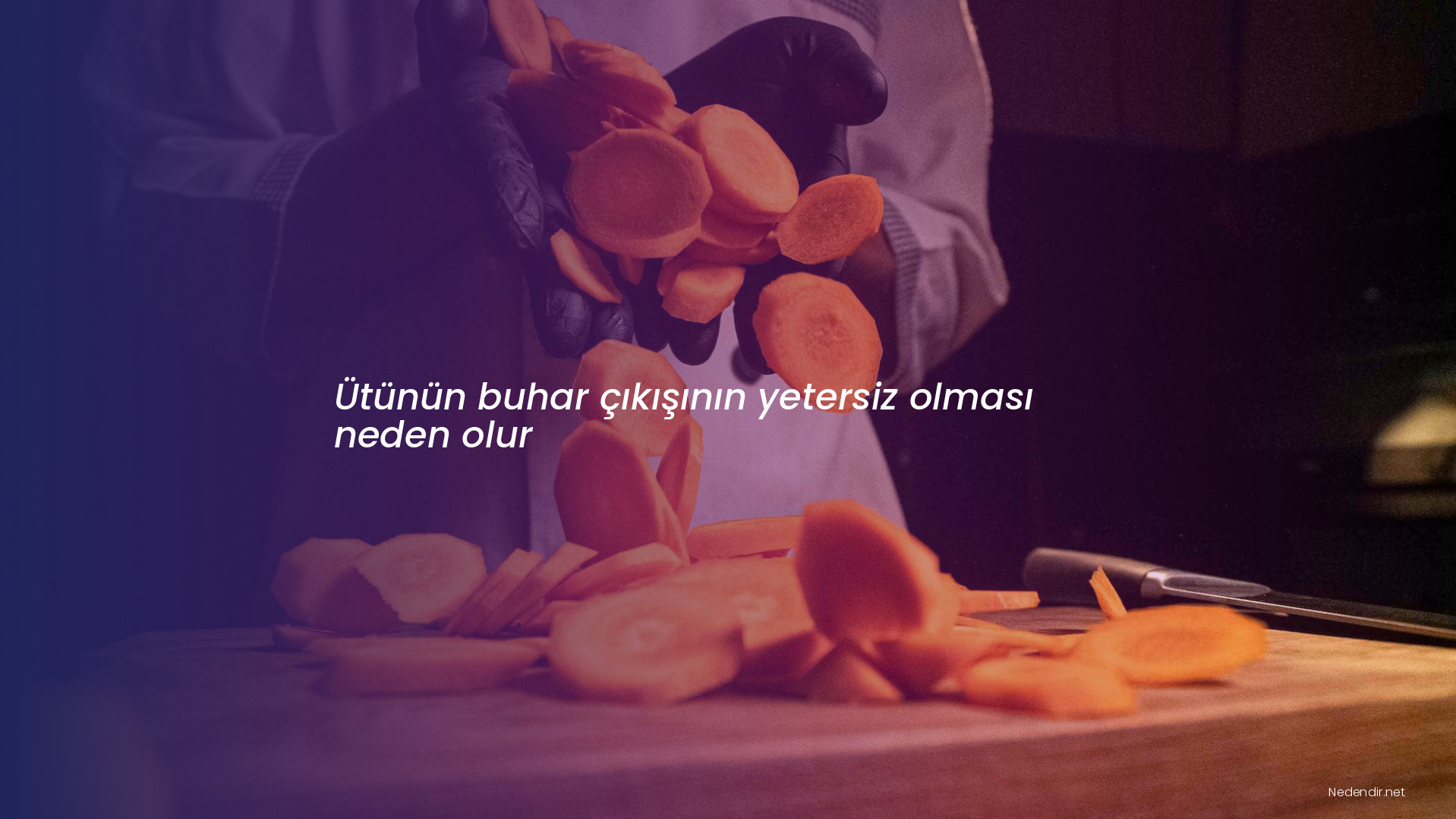 Ütünün buhar çıkışının yetersiz olması neden olur