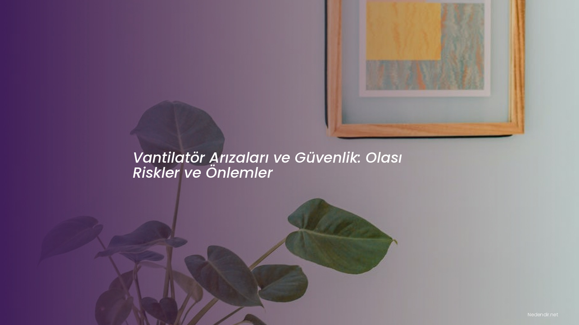 Vantilatör Arızaları ve Güvenlik: Olası Riskler ve Önlemler Vantilatör Arızaları ve Güvenlik: Olası Riskler ve Önlemler