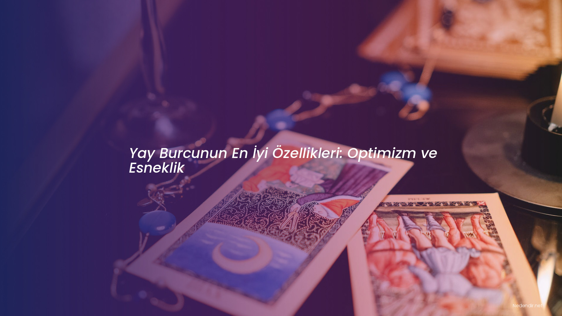 Yay Burcunun En İyi Özellikleri: Optimizm ve Esneklik