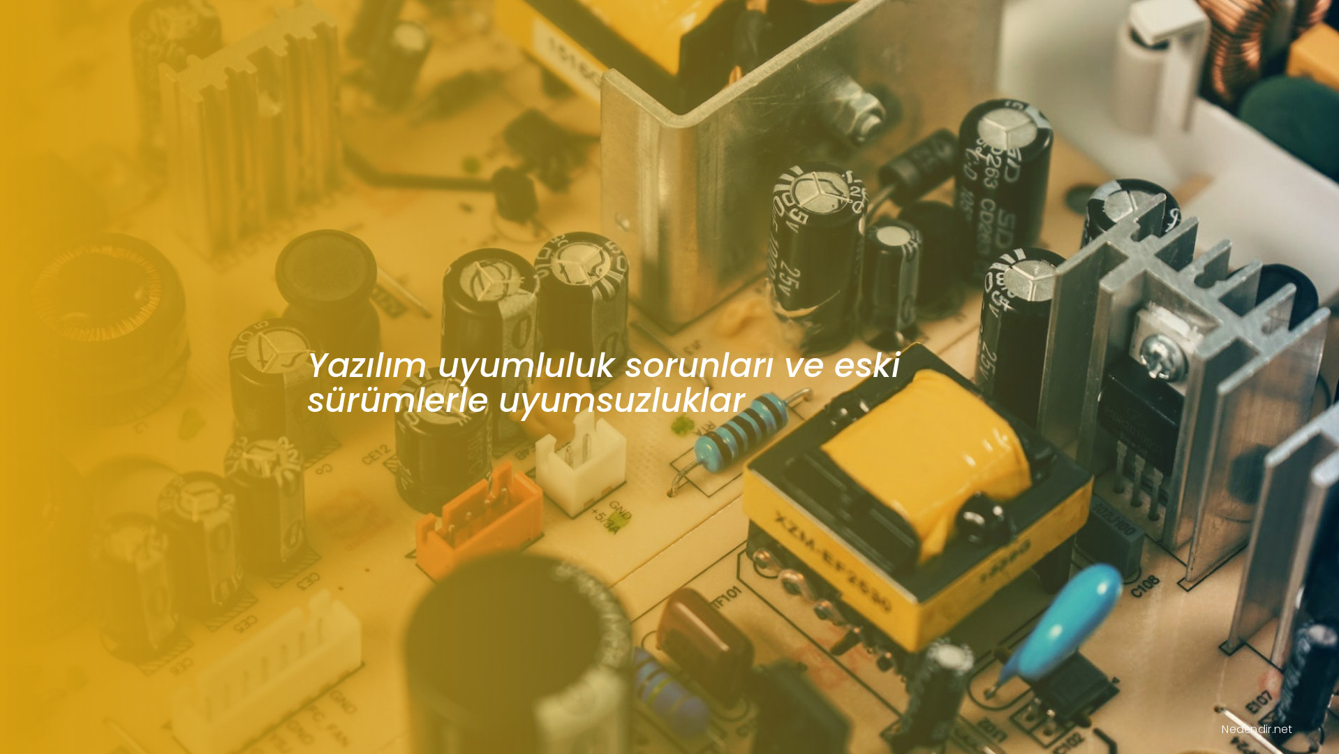 Yazılım uyumluluk sorunları ve eski sürümlerle uyumsuzluklar